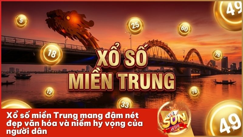 Khám phá nét đẹp văn hóa độc đáo của Xổ số miền Trung qua từng tấm vé số