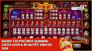 sicbo tai phu md5 sunwin - Sicbo Tài Phú MD5 Sunwin: Đỉnh Cao Tài Xỉu Minh Bạch & Cơ Hội X88 Thưởng